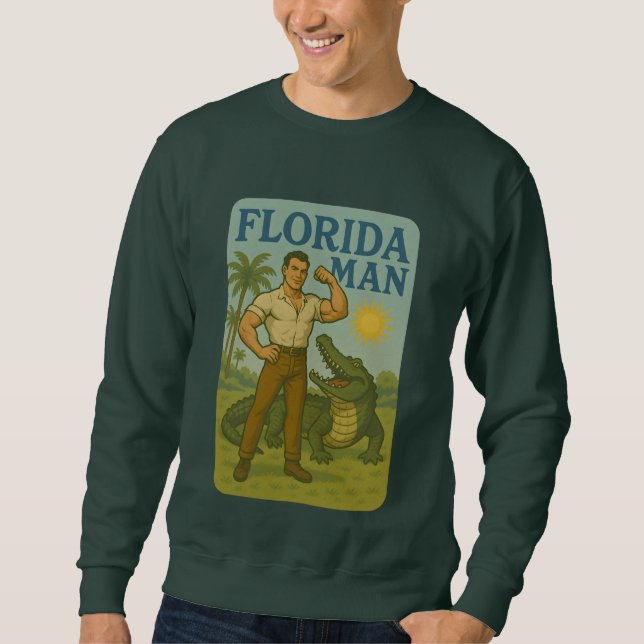 Florida Man Alligator Friend Funny Retro Coastal Sweatshirt (Front)