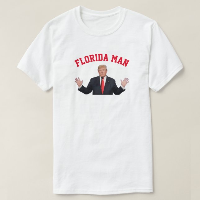 Florida Man Donald Trump T-Shirt (Design Front)