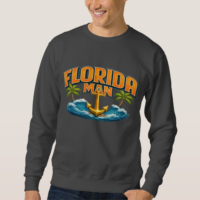 Florida Man | Graphic Print Nautical Anchor Beach Sweatshirt (Front)