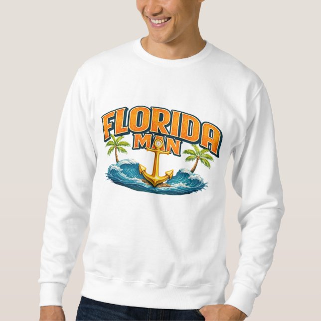 Florida Man | Graphic Print Nautical Anchor Beach Sweatshirt (Front)
