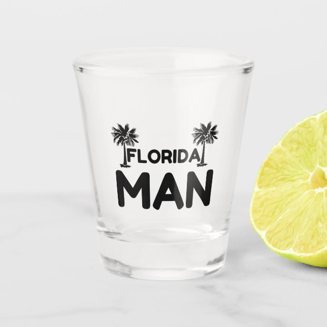 fLORIDA MAN Shot Glass (Front)