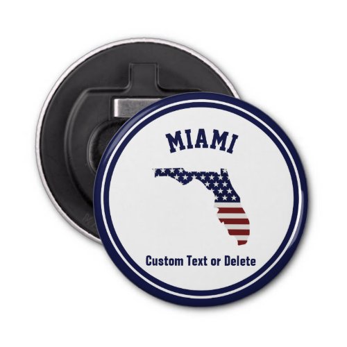 Florida Map  Patriotic USA Flag  Your City Text Bottle Opener