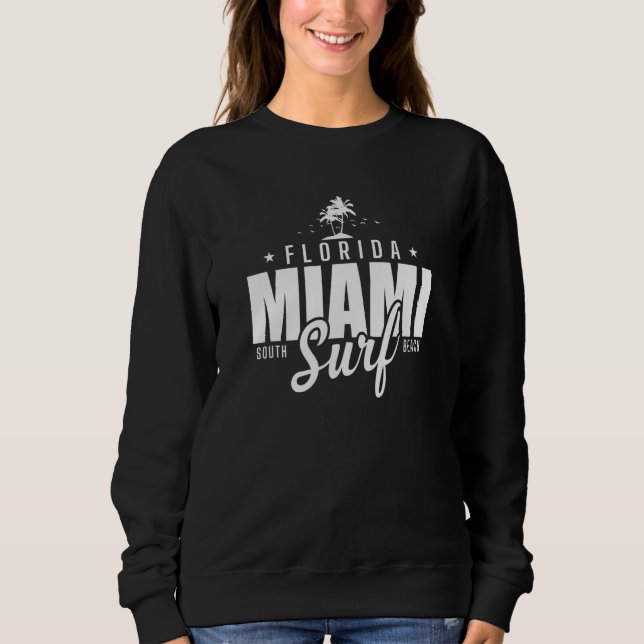 Florida Miami South Surf Beach USA America Sweatshirt (Front)