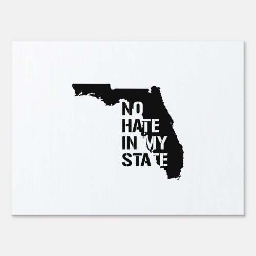Florida No Hate In My State Sign