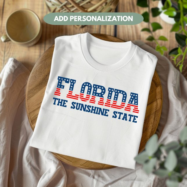 Florida Patriotic Sunshine State Custom T-Shirt (Creator Uploaded)