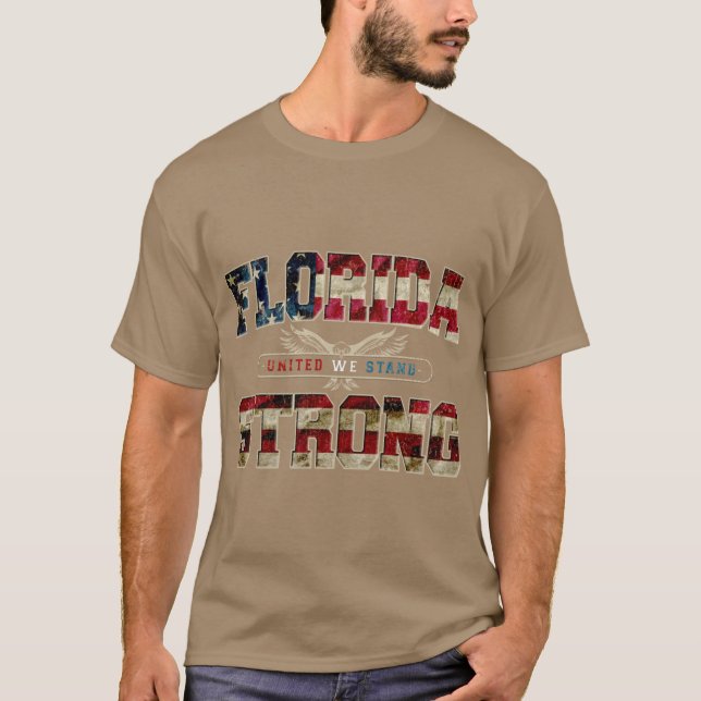 Florida Proud United We Stand Proud Strong Awesome T-Shirt (Front)