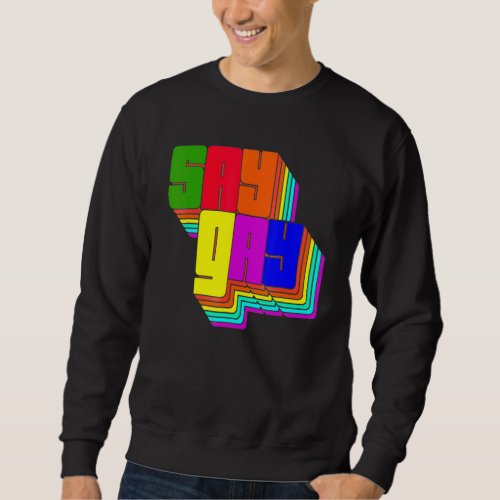 Florida Say Gay Lgbt Gay Rights 3 Sweatshirt