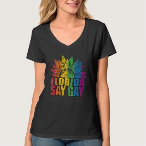 Florida Say Gay Sunflower Say Trans Proud Lgbtq Ga T_Shirt