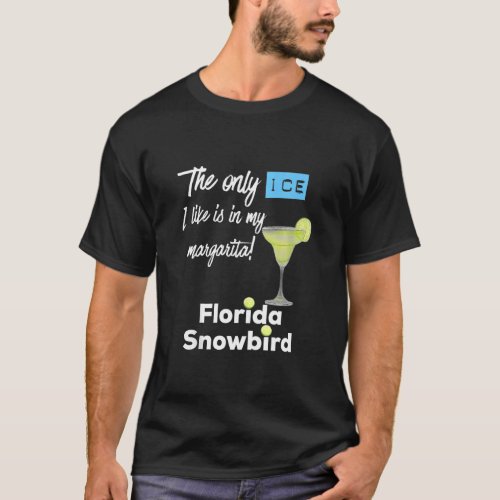 Florida Snowbird Retirement   Hate Cold Winter Sno T_Shirt