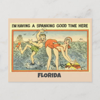 FLORIDA SPANKING GOOD TIME HERE - FUNNY POSTCARDS