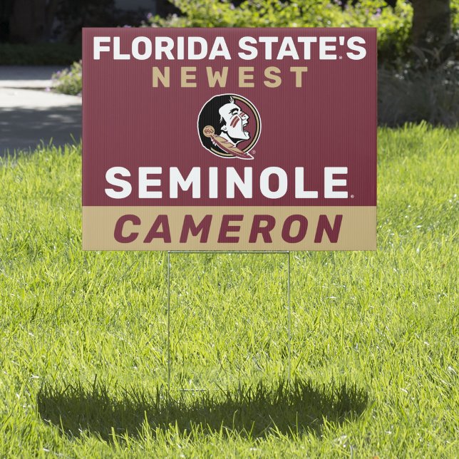 Florida State's Newest Seminole Sign (Sign in yard)