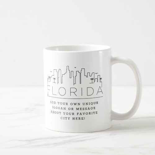 Florida Stylized Skyline  Custom Slogan Coffee Mug