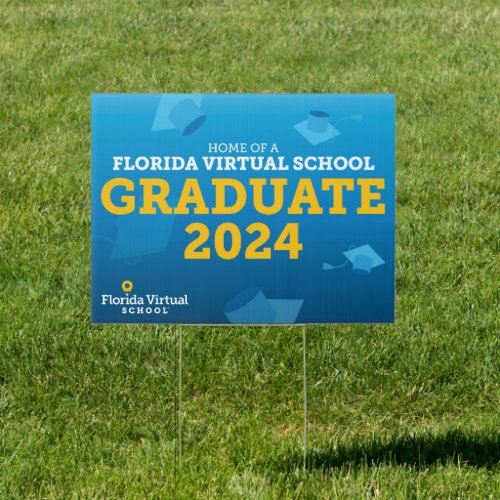 Florida Virtual School Graduate 2024 Yard Sign