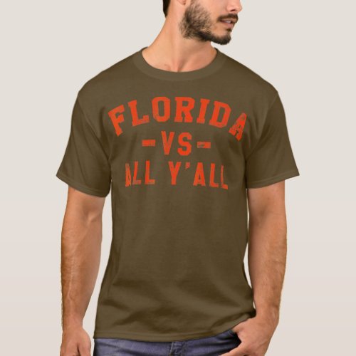 Florida Vs All Yall Represent FL State Yall Gator  T_Shirt