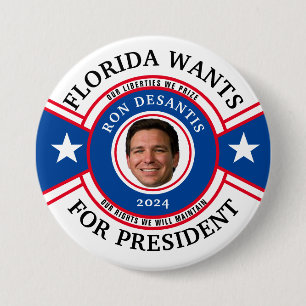 Florida wants DeSantis for President Button