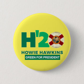 Florida wants Howie Hawkins 2020 Button