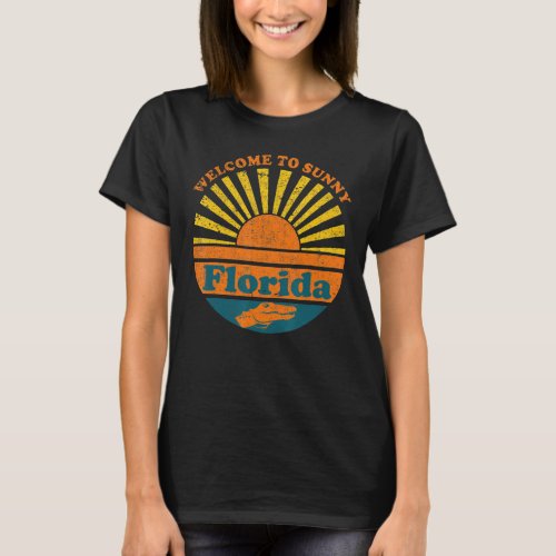 Florida Welcome To Sunny Florida Alligator Gator T T_Shirt