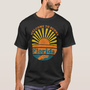 Florida Welcome To Sunny Florida Alligator Gator T T-Shirt