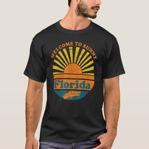 Florida Welcome To Sunny Florida Alligator Gator T T_Shirt