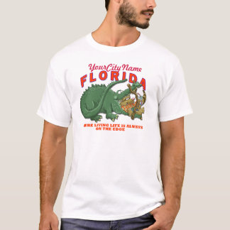 Florida - Where Living Life is Always on the Edge T-Shirt