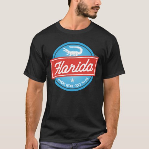Florida Where Woke Goes To Die Alligator Logo T_Shirt