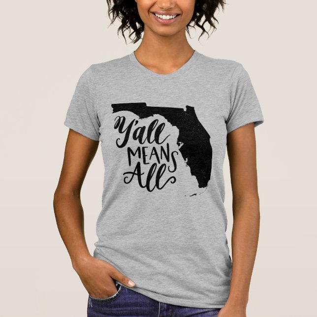 Florida "Y'all Means All" Equal Rights T-Shirt (Front)