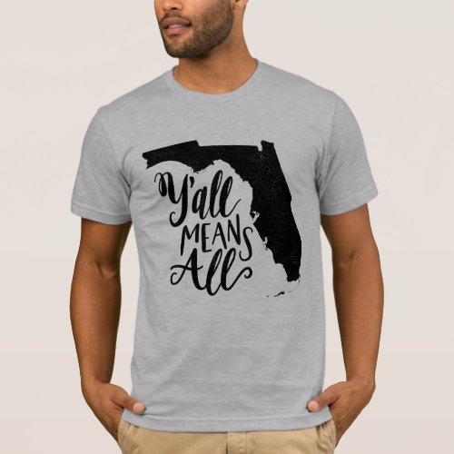 Florida Yall Means All Equality Mens T_Shirt