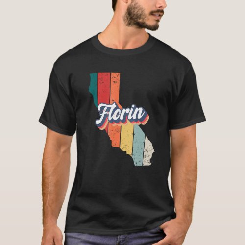 Florin City Retro Vintage Hometown California T_Shirt