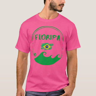 Floripa Florianpolis Ilha Da Magia Magic Island Br T-Shirt