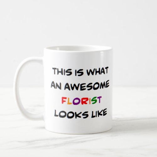 florist awesome coffee mug