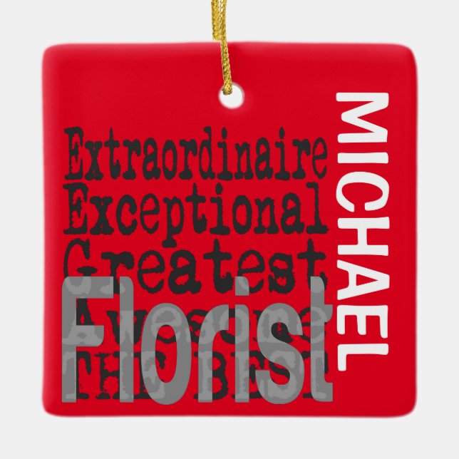 Florist Extraordinaire CUSTOM Ceramic Ornament (Front)