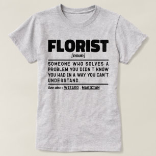 Florist Noun Definition Cute Floral Cool Floristry T-Shirt