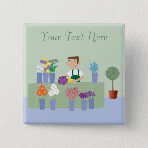 Florist Working In Store With Flowers Personalized Pinback Button