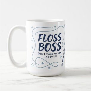 Floss Boss Mug – Funny Dental Hygienist Coffee Cup