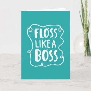 Floss Like A Boss Dental Phrase Card