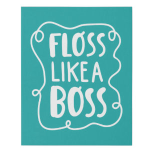 Floss Like A Boss Dental Phrase Faux Canvas Print