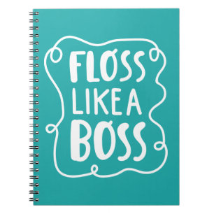 Floss Like A Boss   Dental Phrase Notebook