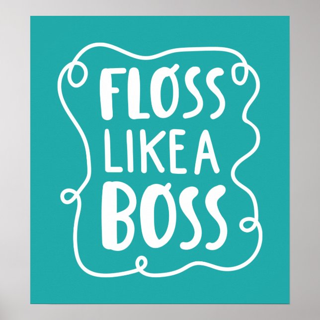 Floss Like A Boss | Dental Phrase Poster (Front)