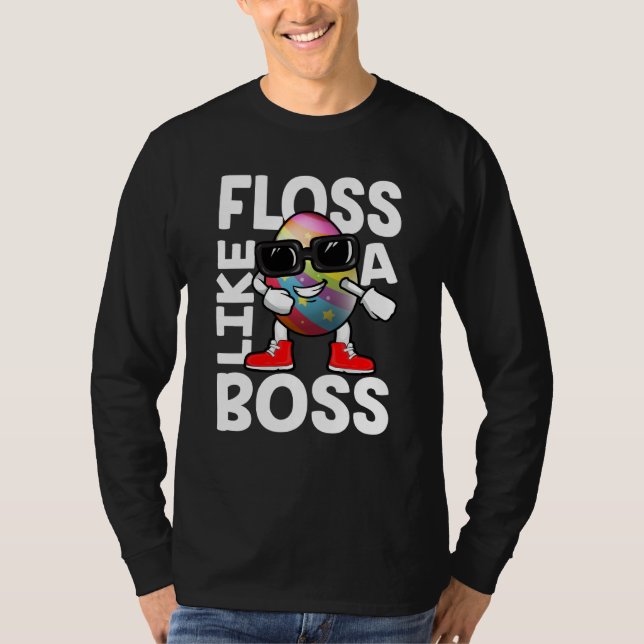 Floss Like A Boss Flossing Egg Sunglasses Happy Ea T-Shirt (Front)