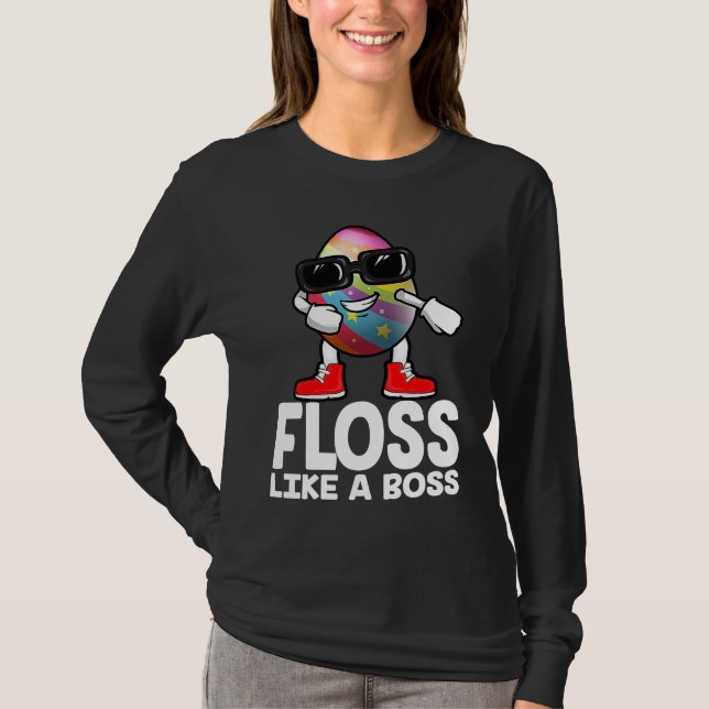Floss Like A Boss Flossing Egg Sunglasses Happy Ea T-Shirt (Front)