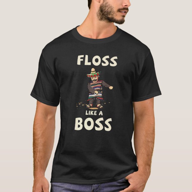 Floss Like A Boss Mexican Poncho Funny Cinco De Ma T-Shirt (Front)