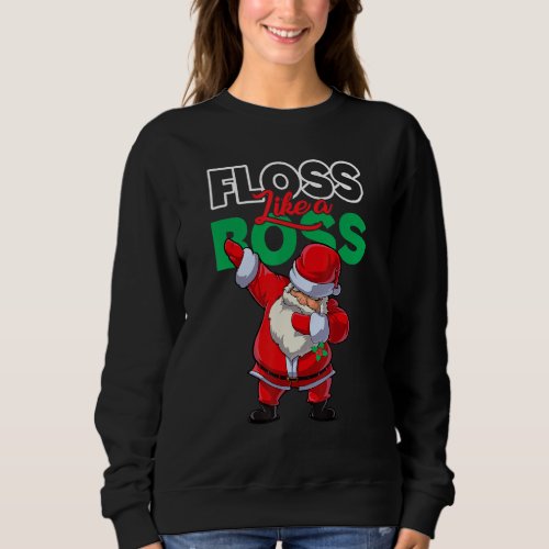 Floss Like A Boss Santa Claus Floss  Christmas Paj Sweatshirt