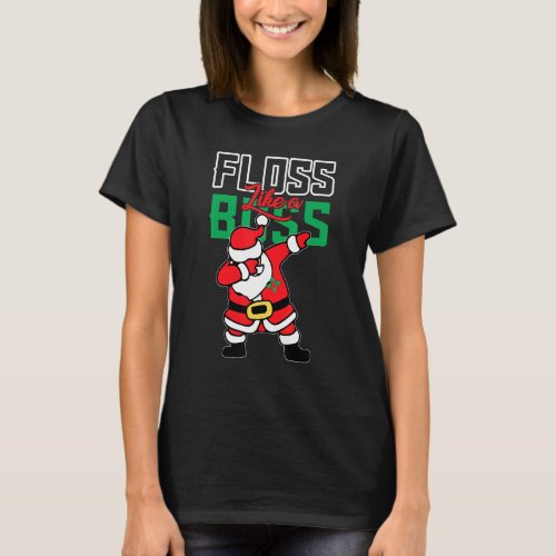Floss Like A Boss Santa Claus Floss  Christmas Paj T_Shirt
