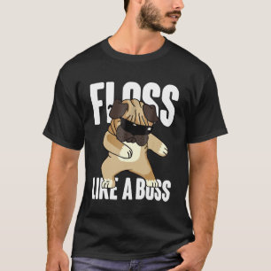 Floss Like A Boss Shirt, Cool Flossing Cute Pug Do T-Shirt
