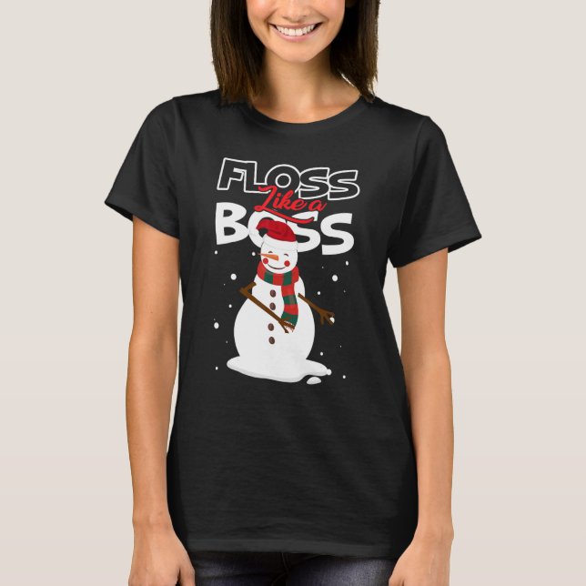 Floss Like a Boss Snowman Flossing Christmas   3 T-Shirt (Front)