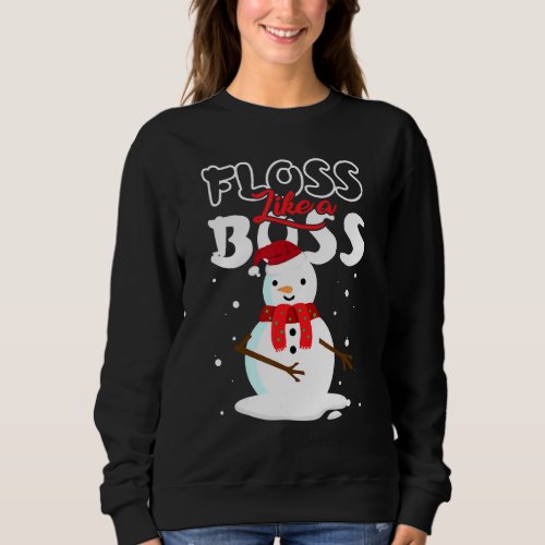 Floss Like a Boss Snowman Flossing Christmas   5 Sweatshirt