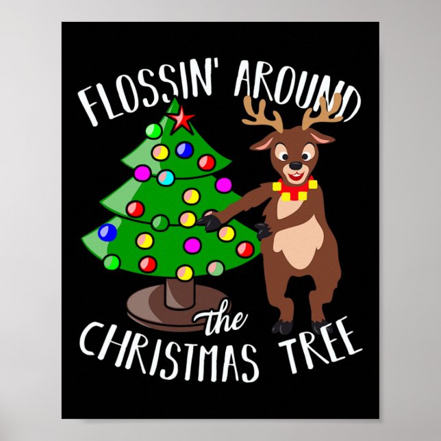Flossin Round The Christmas Tree Reindeer Flossing Poster (Front)