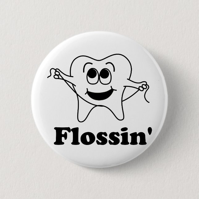 Flossin' (w/ Happy Tooth!) Button (Front)
