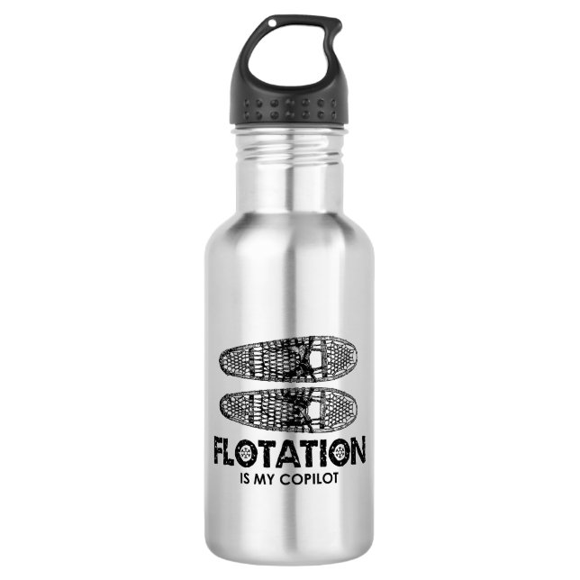 Flotation Is My Copilot Snowshoes Stainless Steel Water Bottle (Front)