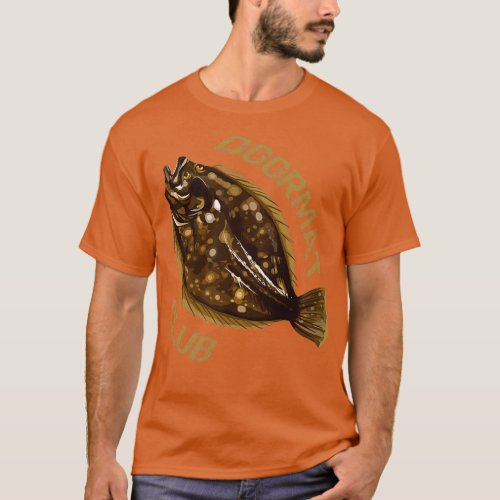 Flounder Fluke Doormat Club T_Shirt
